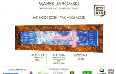 Zapraszamy na wystawę prac Marka Jaromskiego