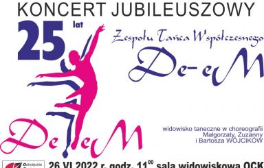 25 - lecie Zespołu Tańca Współczesnego DE-EM