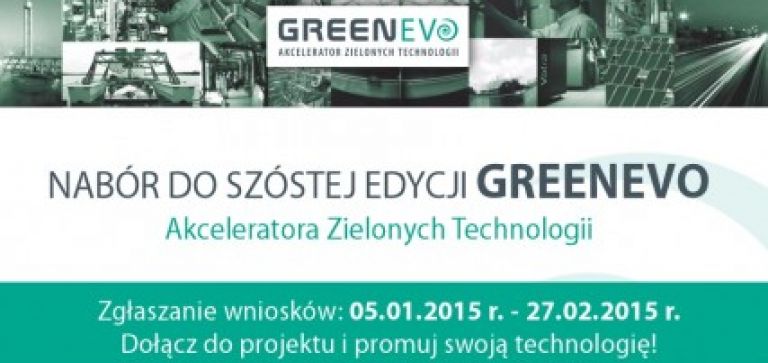 Ruszyła VI edycja konkursu GreenEvo - Akcelerator Zielonych Technologii 2015!