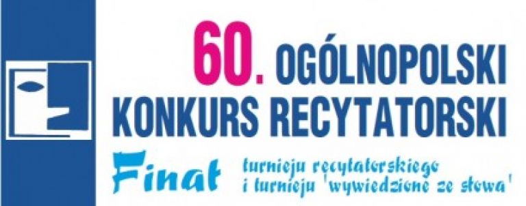 Finał 60. Ogólnopolskiego Konkursu Recytatorskiego