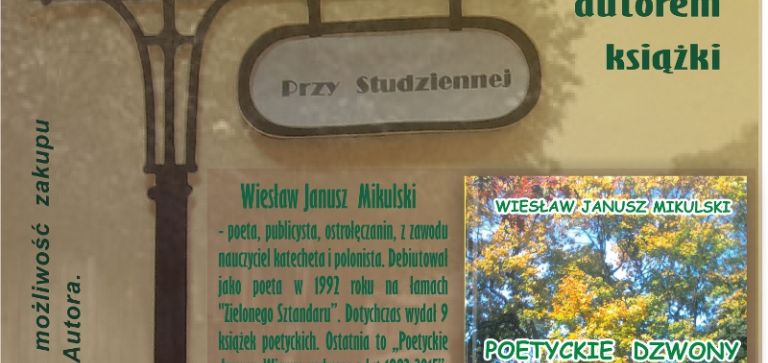 Prezentacja książki Wiesława Janusza Mikulskiego Poetyckie dzwony. Wiersze wybrane z lat 1992 – 2015