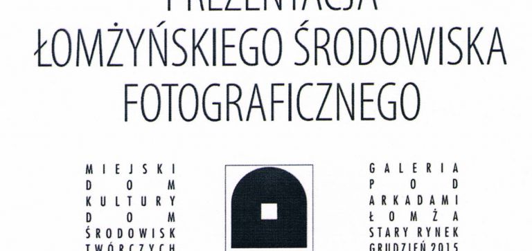 Prezentacja łomżyńskiego środowiska fotograficznego