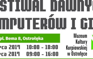 Festiwal Dawnych Komputerów i Gier – Ostrołęka 2017