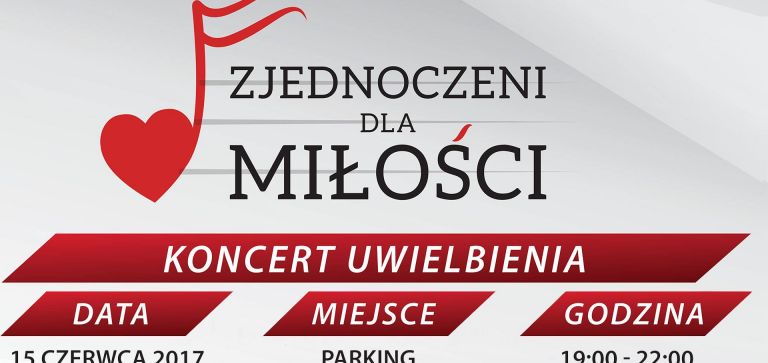 Zjednoczeni dla Miłości - Koncert Uwielbienia