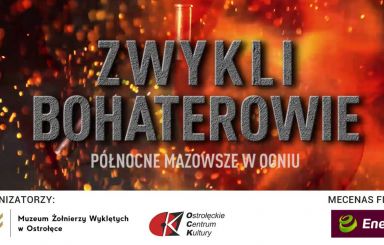 Pokaz filmów: Zwykli bohaterowie. Północne Mazowsze w ogniu.