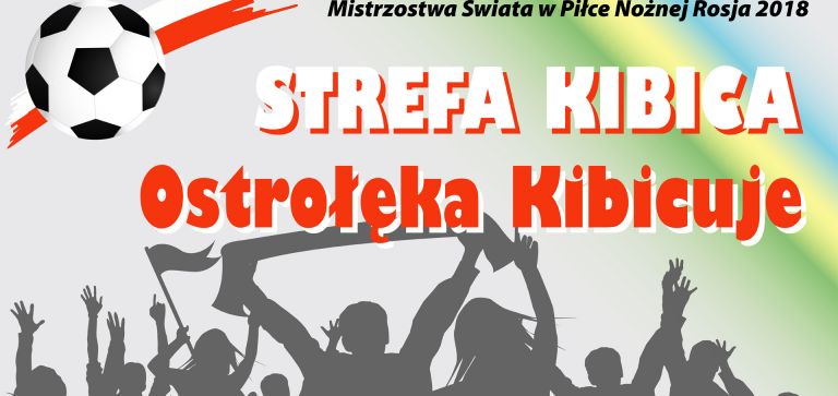 Zapraszamy na Strefę Kibica 