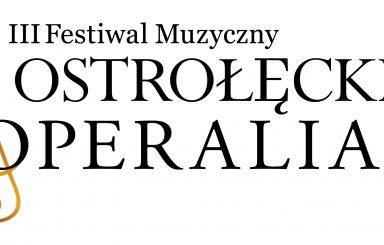 III Festiwal Muzyczny „Ostrołęckie Operalia”
