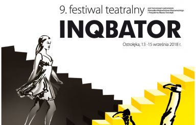 Przed nami dziewiąty Inqbator Teatralny