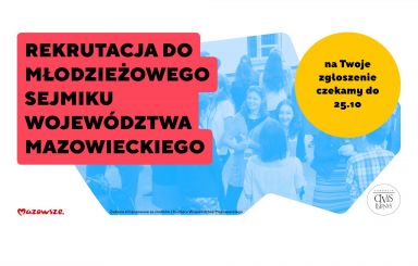 Rekrutacja do Młodzieżowego Sejmiku Województwa Mazowieckiego