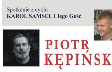 Karol Samsel i jego gość: Piotr Kępiński