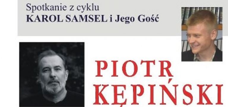 Karol Samsel i jego gość: Piotr Kępiński