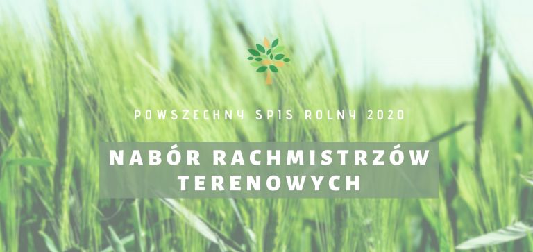 Powszechny spis rolny 2020. Nabór rachmistrzów terenowych
