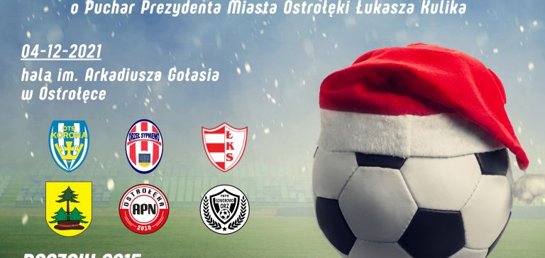 Mikołajkowy Turniej Piłki Nożnej KORONA CUP o Puchar Prezydenta Miasta Ostrołęki Łukasza Kulika
