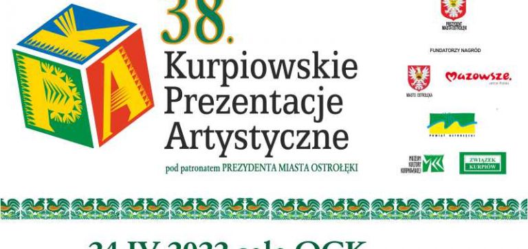 38. Kurpiowskie Prezentacje Artystyczne