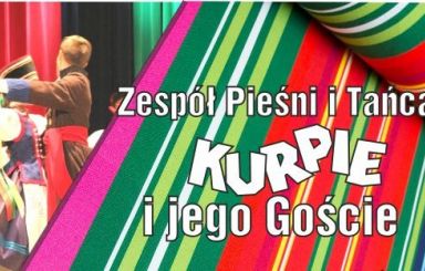 Zespół Pieśni i Tańca KURPIE i jego Goście