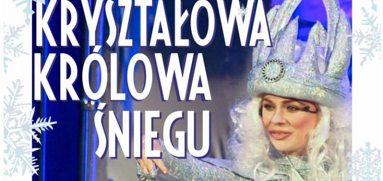 Spektakl dla dzieci: Kryształowa Królowa Śniegu