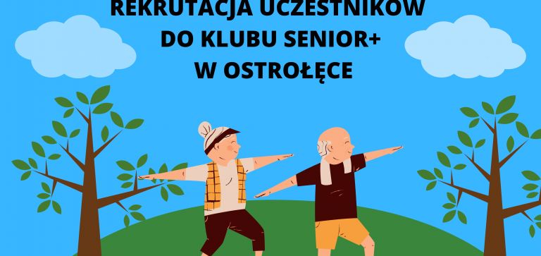 Rekrutacja do Klubu Senior + w Ostrołęce