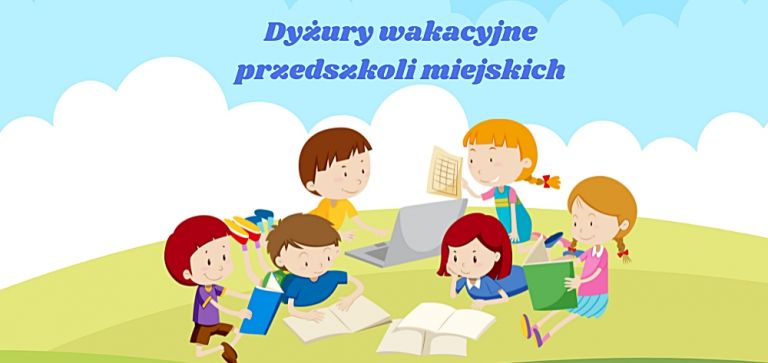 Dyżury wakacyjne przedszkoli miejskich