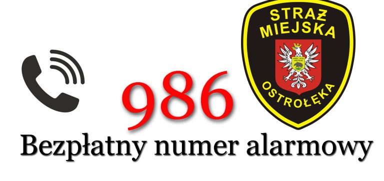 986 - bezpłatny numer alarmowy do Straży Miejskiej w Ostrołęce